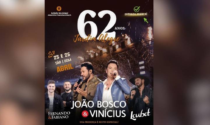 Prefeitura anuncia shows nacionais de João Bosco & Vinícius, Loubet e Fernando & Fabiano nos 62 anos de Jardim Alegre