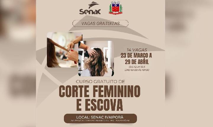 Senac abre vagas gratuitas para curso de corte feminino e escova em Ivaiporã
