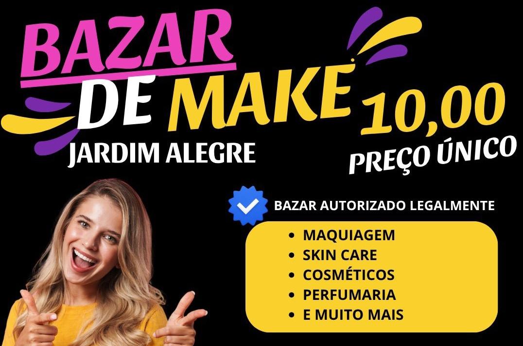 Bazar de Make com tudo por R$ 10 deve movimentar Jardim Alegre nesta sexta e sábado